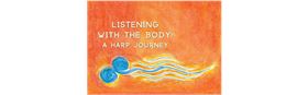 Listening with the Body: a Harp Journey